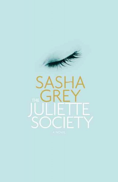The Juliette Society / Sasha Grey.