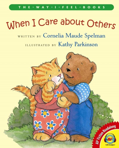 When I care about others / written by Cornelia Maude Spelman ; illustrated by Kathy Parkinson.