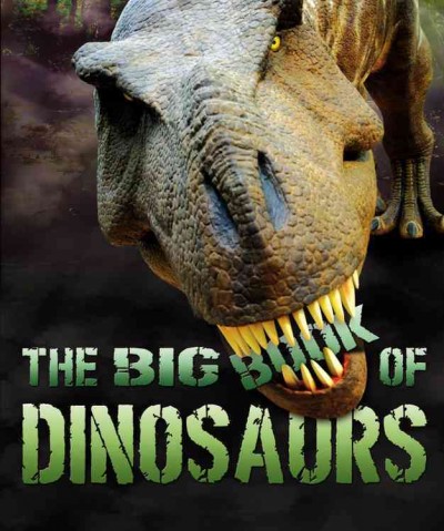 The big book of dinosaurs / Dougal Dixon.