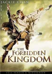 The Forbidden Kingdom  [video recording (DVD)]/ Maple Pictures and Casey Silver present a Casey Silver Production in association with Relativity Media, a film by Rob Minkoff ; produced by Casey Silver ; written by John Fusco ; directed by Rob Minkoff