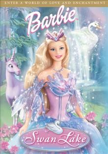 Barbie of Swan Lake [video recording (DVD)] / Mattel Entertainment and Mainframe Entertainment ; director, Owen Hurley.