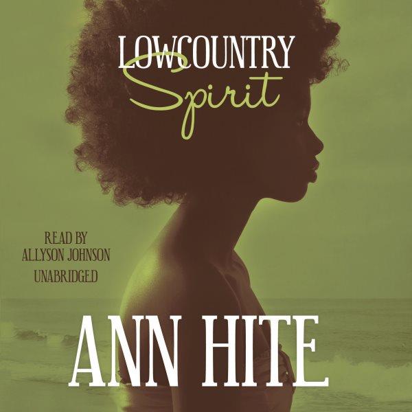 Lowcountry spirit [electronic resource] / Ann Hite.