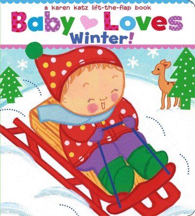 Baby loves winter! / Karen Katz.