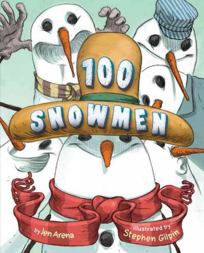 100 snowmen / by Jen Arena ; illustrated by Stephen Gilpin.