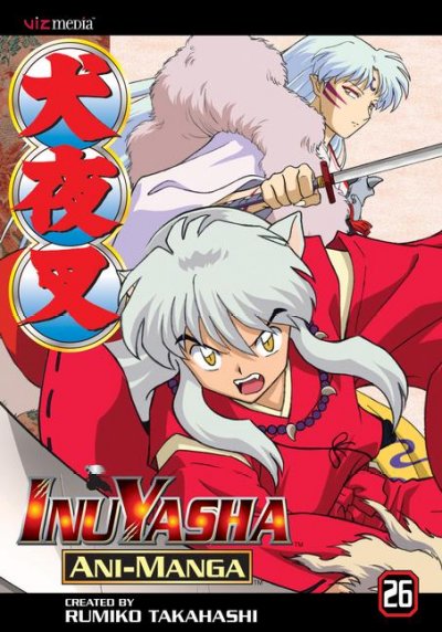 InuYasha ani-manga : Vol. 26. / created by Rumiko Takahashi.