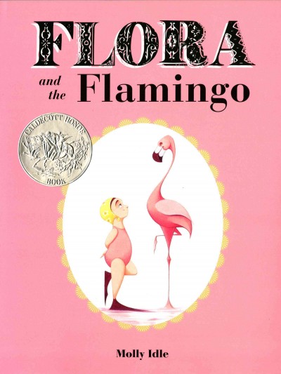 Flora and the flamingo [electronic resource] / Molly Idle.