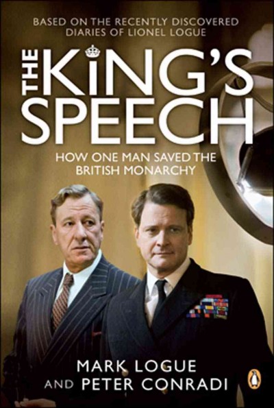 The king's speech [electronic resource] / Mark Logue and Peter Conradi.