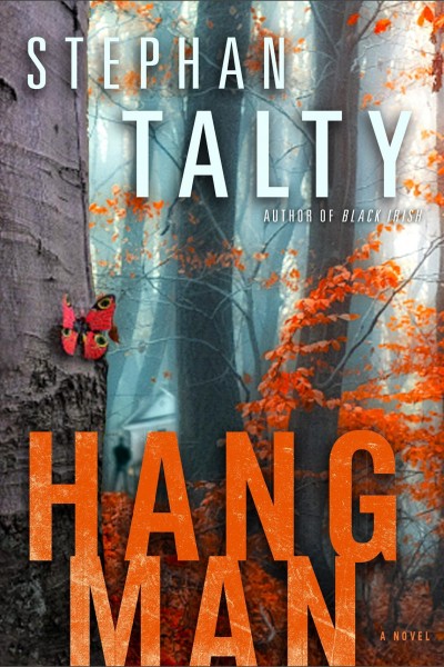 The hangman : a novel / Stephan Talty.