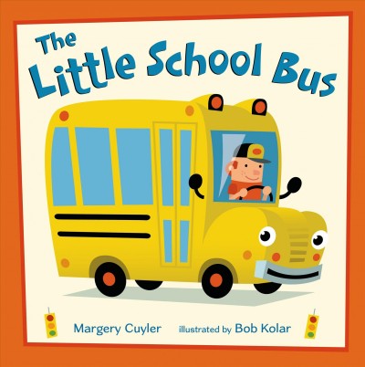 The little school bus / Margery Cuyler ; illustrated by Bob Kolar.