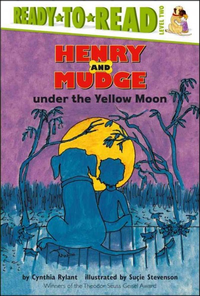 Henry and Mudge under the yellow moon : the fourth book of their adventures / story by Cynthia Rylant ; pictures by Sucie Stevenson.