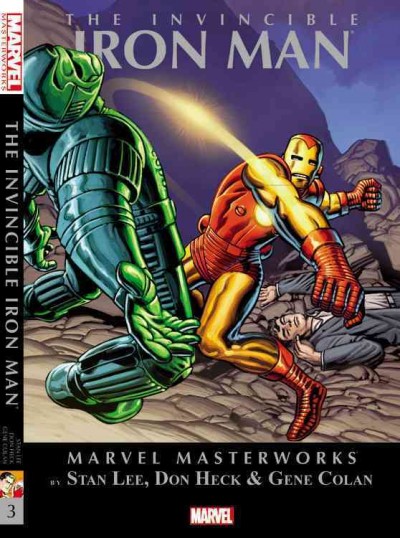 Marvel Masterworks presents The Invincible Iron Man. Vol. 3 / Stan Lee, Don Heck, Gene Colan.