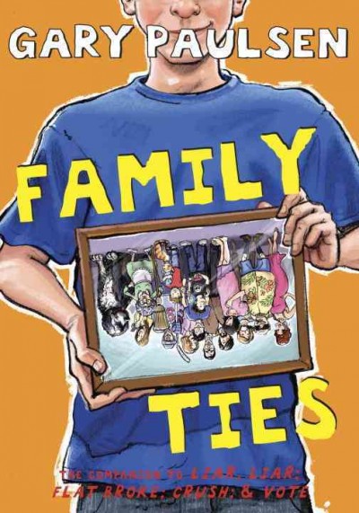 Family ties : the theory, practice, and destructive properties of relatives / Gary Paulsen.