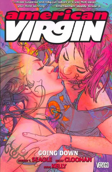 American virgin. 2, Going down / Steven T. Seagle, writer ; Becky Cloonan, penciller.