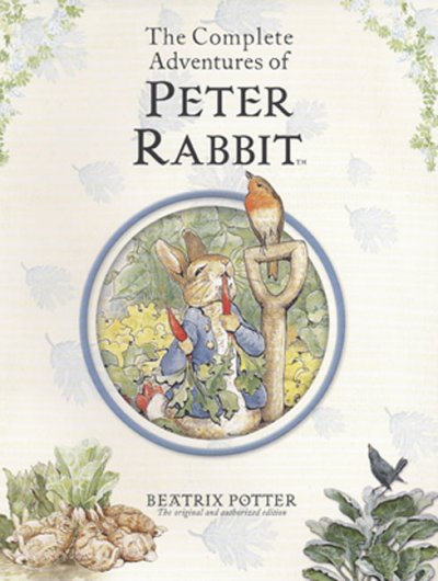 The complete adventures of Peter Rabbit / Beatrix Potter.