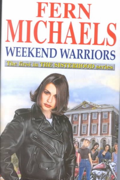 Weekend warriors Adult English Fiction / Fern Michaels.