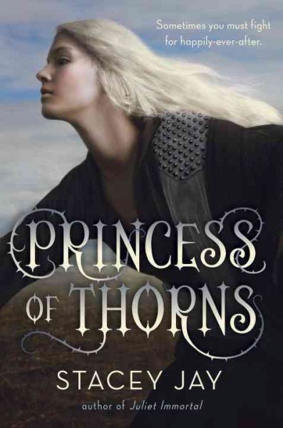 Princess of thorns / Stacey Jay.