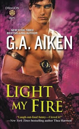 Light my fire / G.A. Aiken.