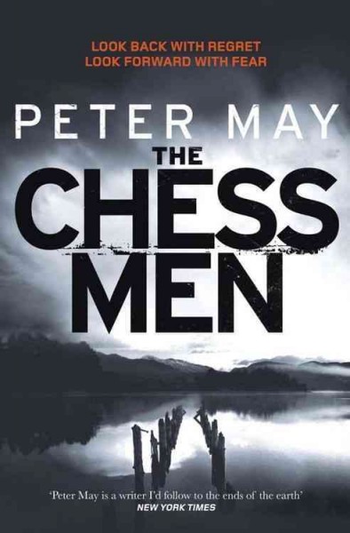 The chess men / Lewis Trilogy Book 3 / Peter May.
