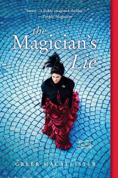 Magician's lie : a novel / Greer Macallister.