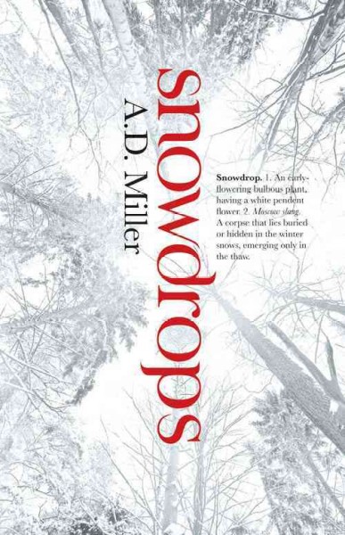 Snowdrops : a novel / A.D. Miller.