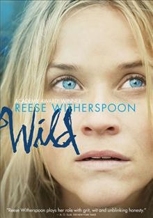Wild [video recording (DVD)] / Fox Searchlight Pictures presents ; a Pacific Standard production ; produced by Reese Witherspoon, Bruna Papandrea, Bill Pohlad ; screenplay by Nick Hornby ; directed by Jean-Marc Vallée.