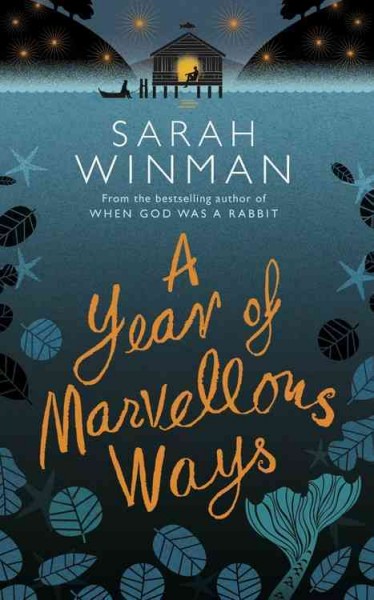 A year of Marvellous Ways / Sarah Winman.