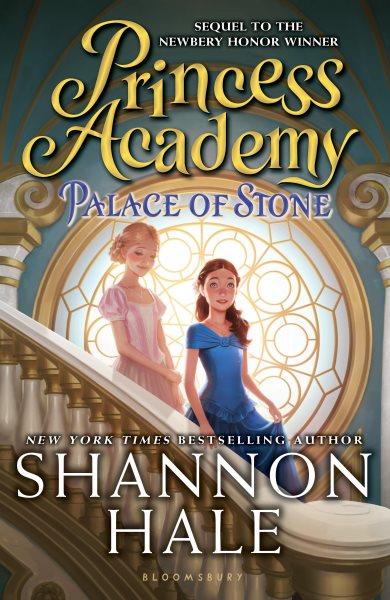 Princess Academy [electronic resource] : palace of stone / Shannon Hale.