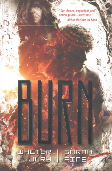 Burn / Walter Jury, Sarah Fine.