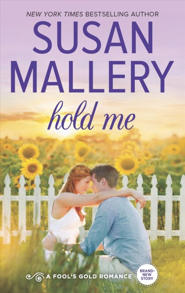 Hold me / Susan Mallery.