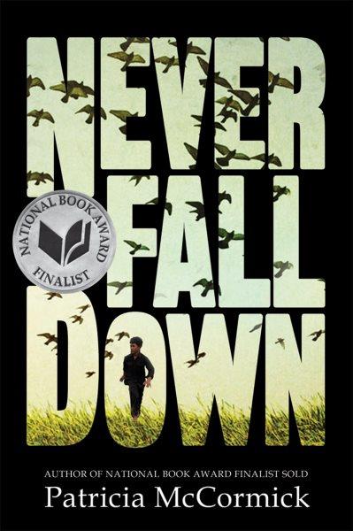 Never fall down [electronic resource] : a novel / Patricia McCormick.