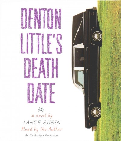 Denton Little's death date : a novel / by Lance Rubin.