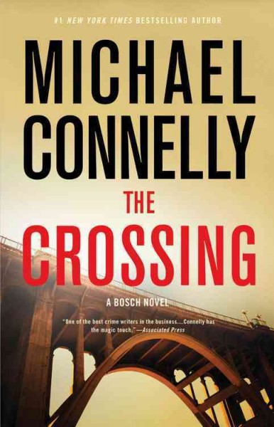 The crossing : a novel / Michael Connelly.
