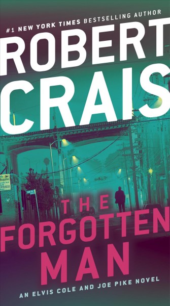 The forgotten man [electronic resource] / Robert Crais.