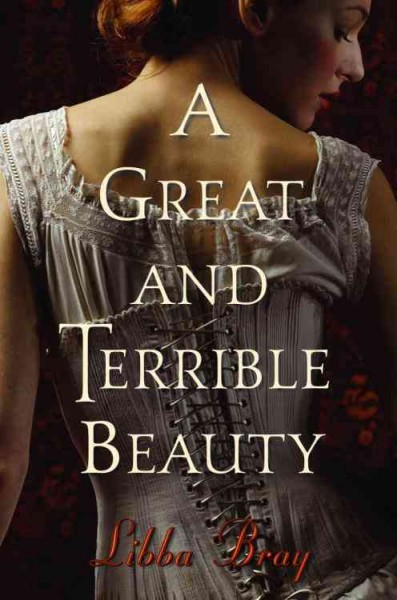 A great and terrible beauty [electronic resource] / Libba Bray.
