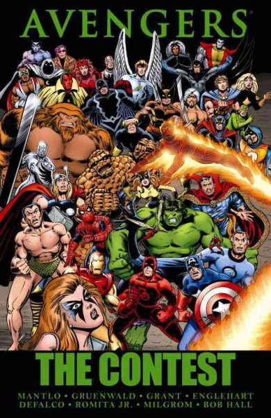 Avengers. The contest / [writers, Mark Gruenwald ... et al. ; pencilers, John Romita Jr. ... et al. ; inkers, Pablo Marcos ... et al. ; colorists, Andy Yanchus ... et al. ; letters, Joe Rosen ... et al.].