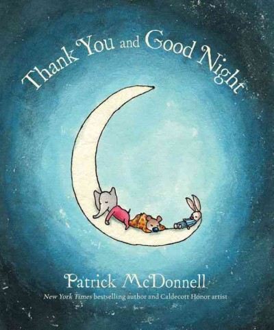 Thank you and good night / Patrick McDonnell.