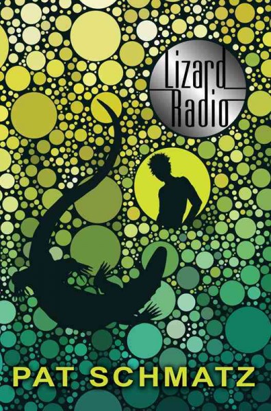 Lizard radio / Pat Schmatz.