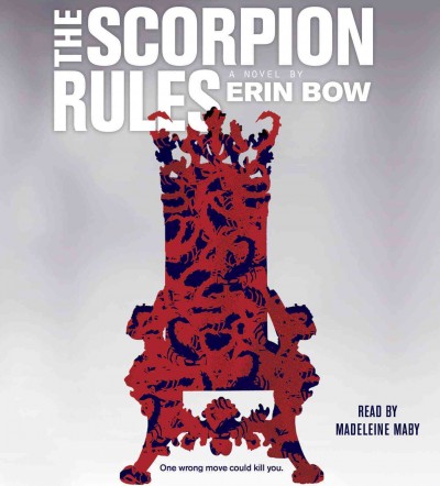 The scorpion rules / a novel written by Erin Bow.