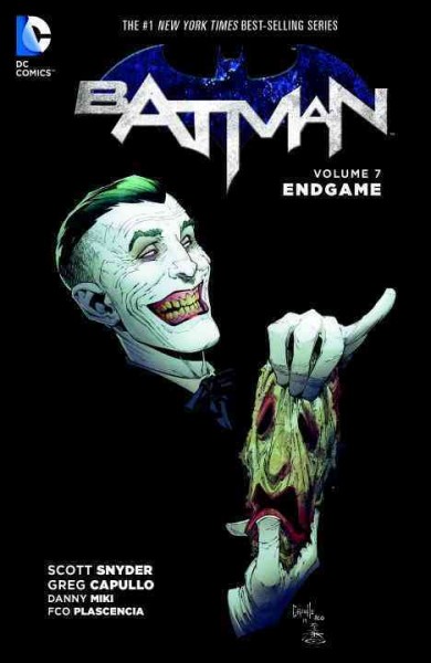 Batman. Volume 7, Endgame / written by Scott Snyder ; pencils by Greg Capullo.