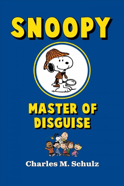 Snoopy : master of disguise / Charles M. Schulz.