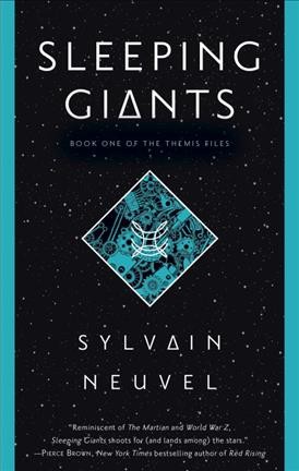 Sleeping giants / Sylvain Neuvel.