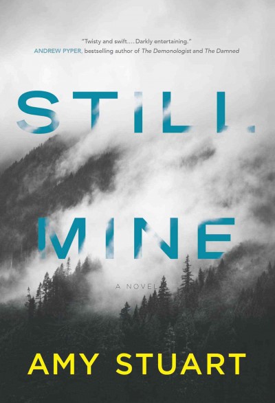 Still mine : a novel / Amy Stuart.