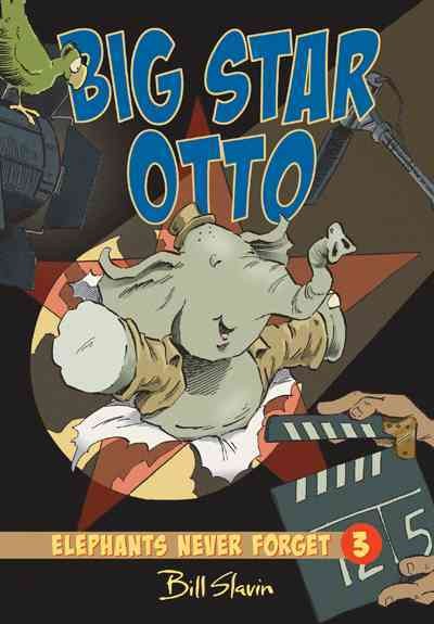 Big star Otto / written by Bill Slavin with Esperança Melo ; art by Bill Slavin.