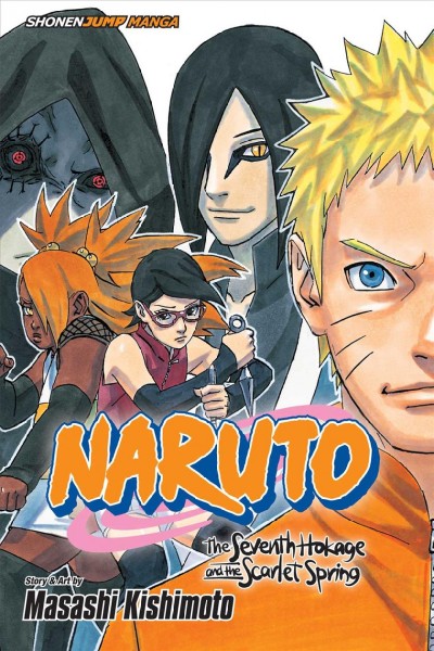 Naruto : The Seventh Hokage and the scarlet spring / story and art by Masashi Kishimoto ; translation/Mari Morimoto.