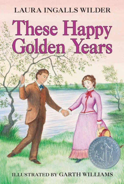 These happy golden years [electronic resource] / by Laura Ingalls Wilder ; illustrated by Garth Williams.