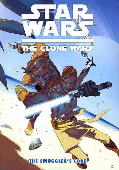 Star wars, the clone wars : the smuggler's code / script, Justin Aclin; art, Eduardo Ferrara ; colors, Michael Atiyeh ; lettering, Michael Heisler ; cover art, Bengal.