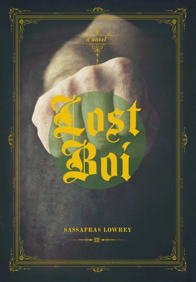 Lost boi / Sassafras Lowrey.