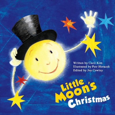 Little Moon's Christmas / written by Cecil Kim ; illustrated by Petr Horacek ; edited by Joy Cowley.