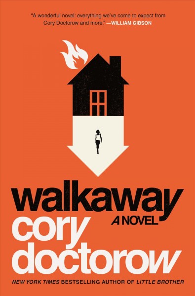 Walkaway : a novel / Cory Doctorow.