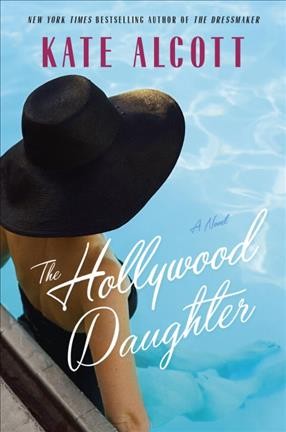 The Hollywood daughter : a novel / Kate Alcott.
